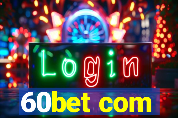 60bet com